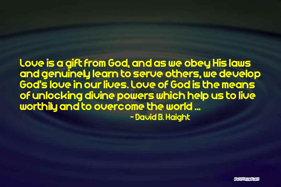 Learn Love Live Life Quotes By David B. Haight Learn Love Live Life Quotes By David B. Haight