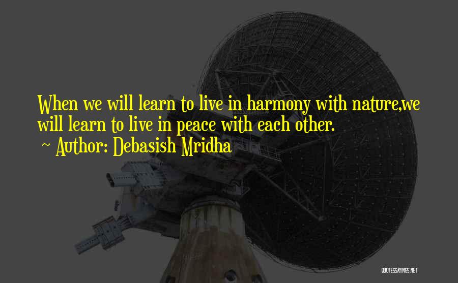 Learn Love Live Life Quotes By Debasish Mridha