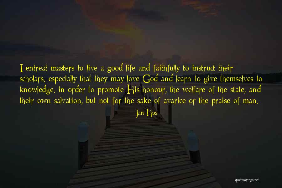 Learn Love Live Life Quotes By Jan Hus Learn Love Live Life Quotes By Jan Hus