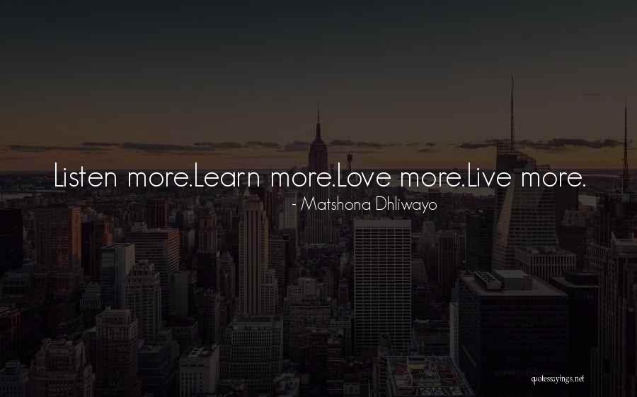 Learn Love Live Life Quotes By Matshona Dhliwayo