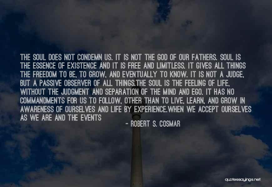 Learn Love Live Life Quotes By Robert S. Cosmar Learn Love Live Life Quotes By Robert S. Cosmar