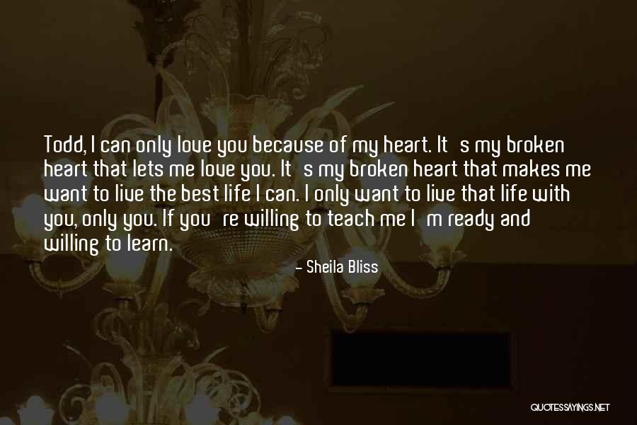 Learn Love Live Life Quotes By Sheila Bliss