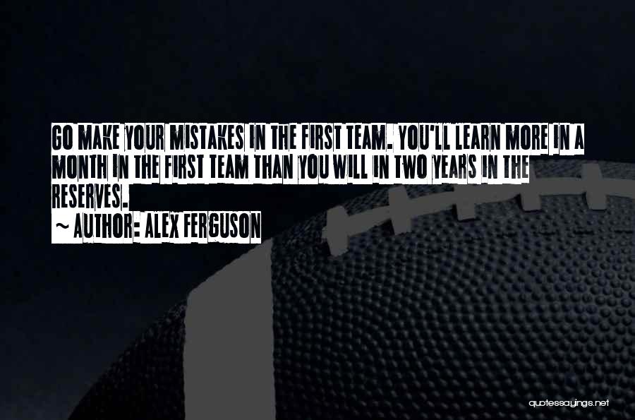 Learn More Quotes By Alex Ferguson