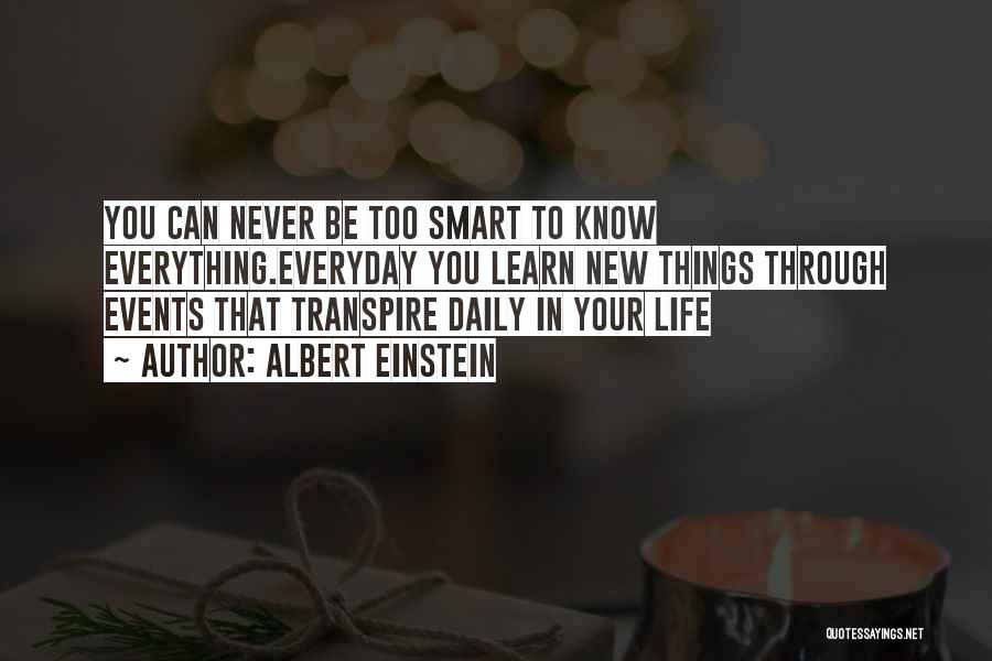 Learn New Things Everyday Quotes By Albert Einstein