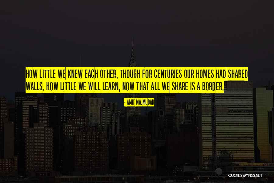 Learn Now Quotes By Amit Majmudar Learn Now Quotes By Amit Majmudar