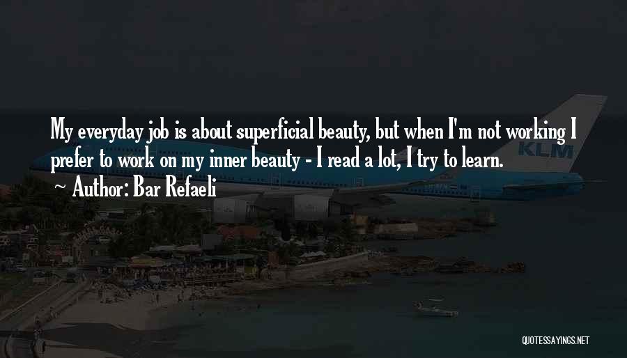 Learn Something Everyday Quotes By Bar Refaeli