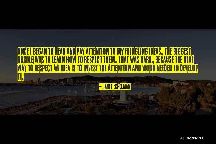 Learn The Hard Way Quotes By Janet Echelman Learn The Hard Way Quotes By Janet Echelman