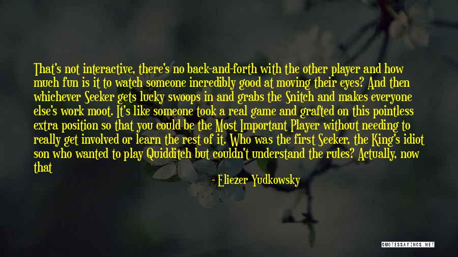 Learn The Rules Of The Game Quotes By Eliezer Yudkowsky Learn The Rules Of The Game Quotes By Eliezer Yudkowsky