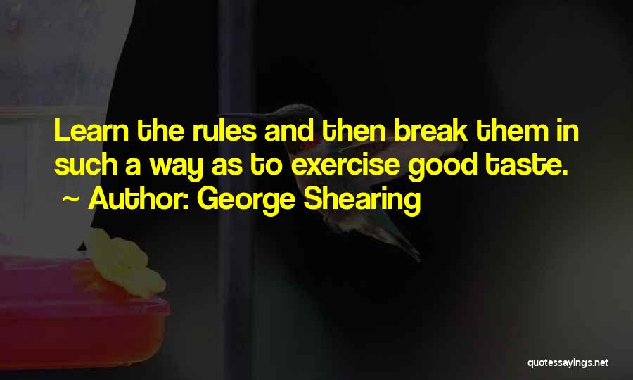 Learn The Rules Quotes By George Shearing