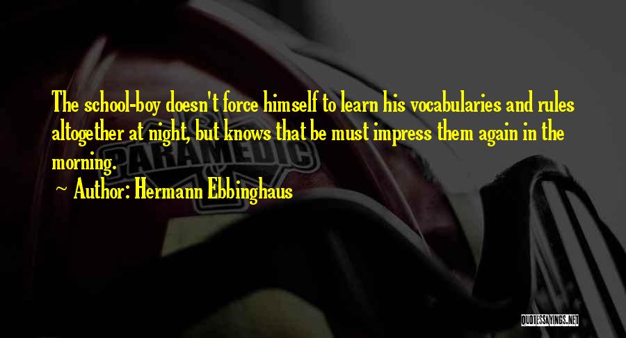 Learn The Rules Quotes By Hermann Ebbinghaus