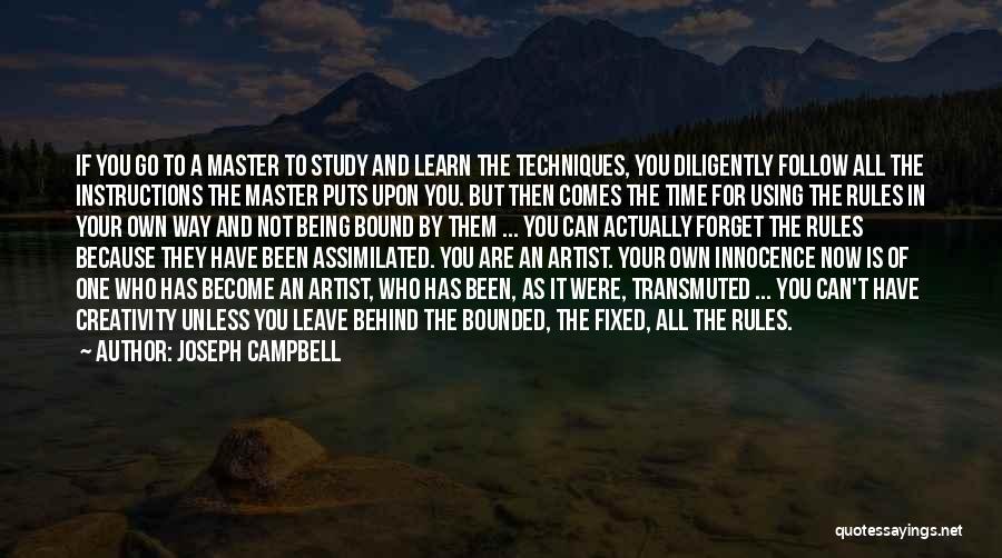 Learn The Rules Quotes By Joseph Campbell