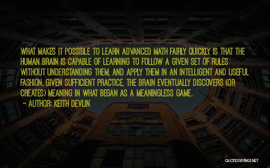 Learn The Rules Quotes By Keith Devlin
