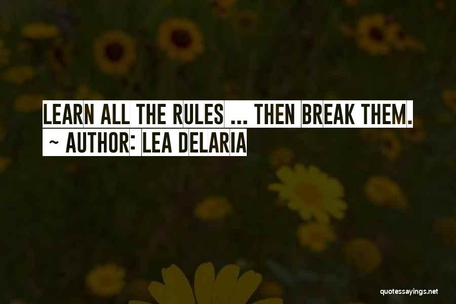 Learn The Rules Quotes By Lea DeLaria