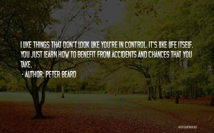 Learn Things In Life Quotes By Peter Beard