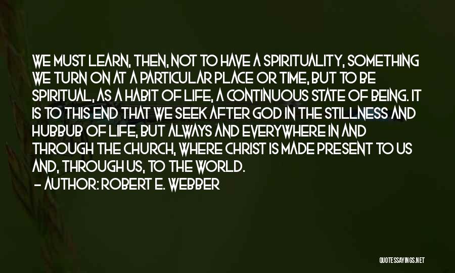 Learn Through Life Quotes By Robert E. Webber