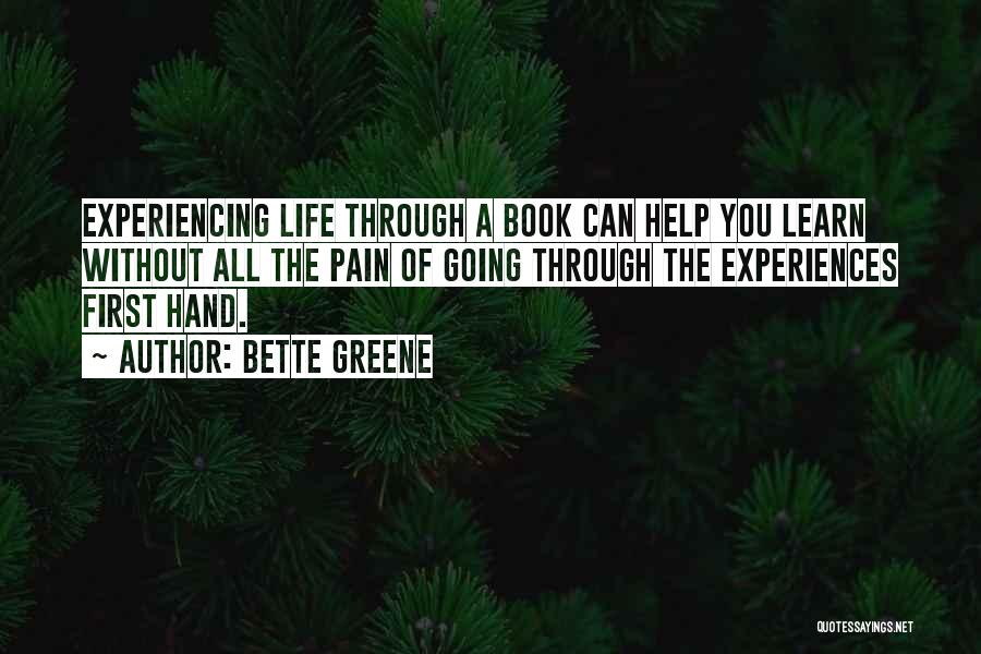 Learn Through Pain Quotes By Bette Greene