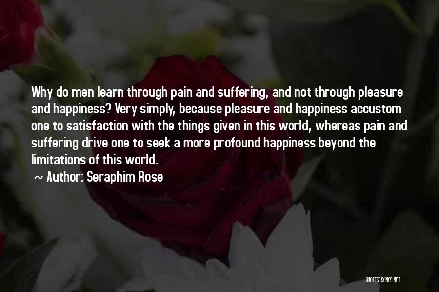 Learn Through Pain Quotes By Seraphim Rose