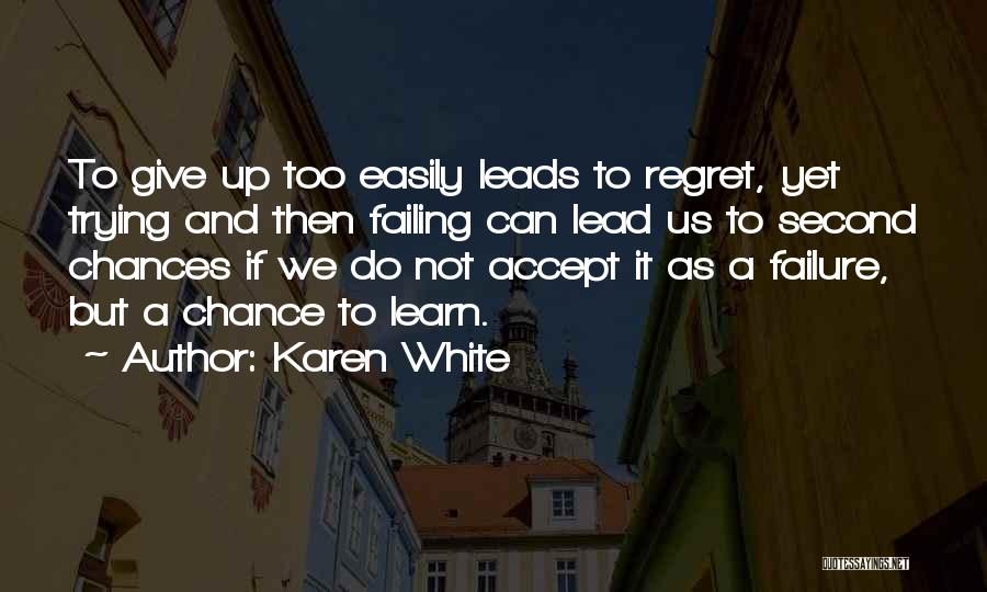 Learn To Accept Failure Quotes By Karen White