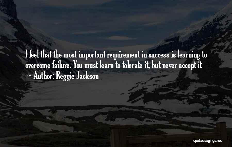 Learn To Accept Failure Quotes By Reggie Jackson