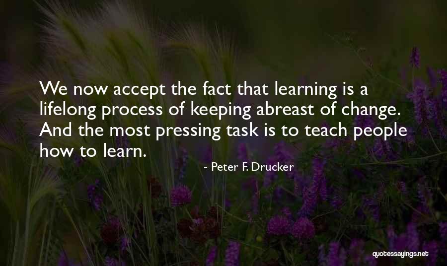 Learn To Accept Quotes By Peter F. Drucker Learn To Accept Quotes By Peter F. Drucker