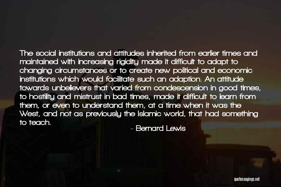 Learn To Adapt Quotes By Bernard Lewis Learn To Adapt Quotes By Bernard Lewis