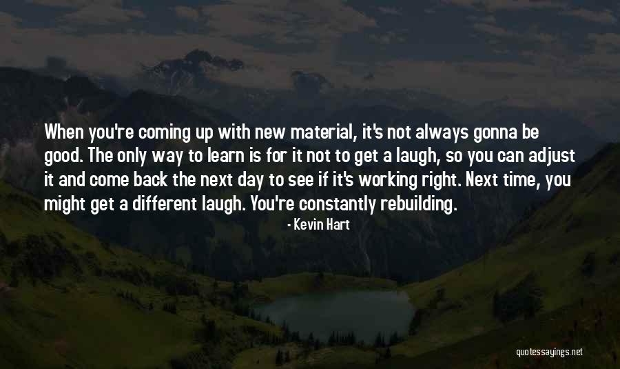 Learn To Adjust Quotes By Kevin Hart Learn To Adjust Quotes By Kevin Hart