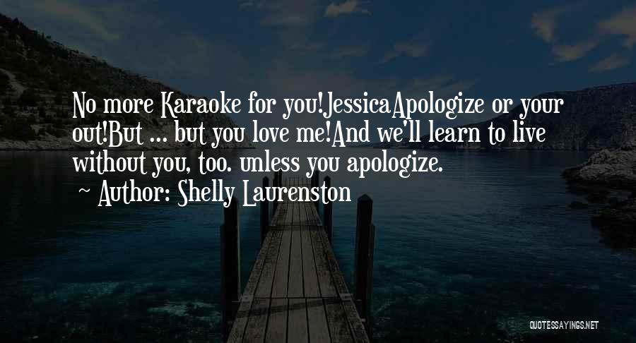 Learn To Apologize Quotes By Shelly Laurenston