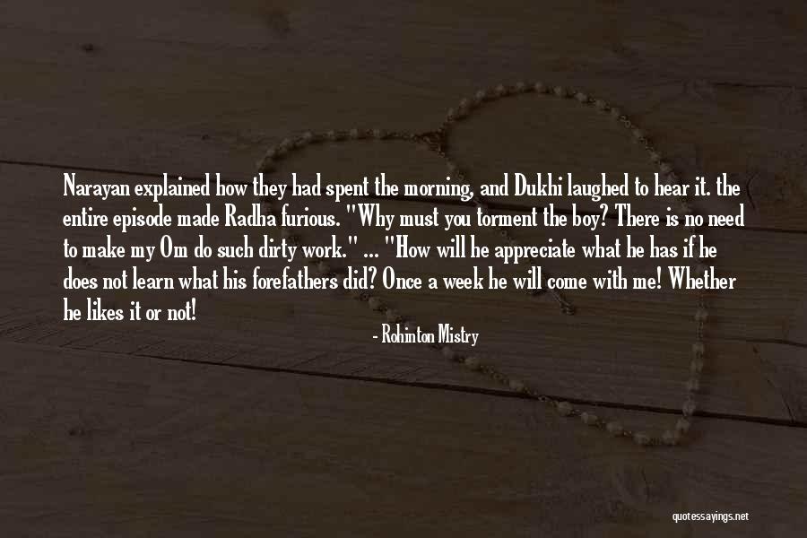 Learn To Appreciate Others Quotes By Rohinton Mistry Learn To Appreciate Others Quotes By Rohinton Mistry