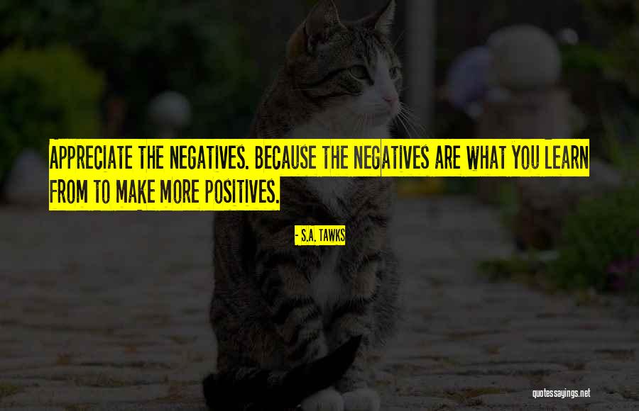 Learn To Appreciate Others Quotes By S.A. Tawks Learn To Appreciate Others Quotes By S.A. Tawks