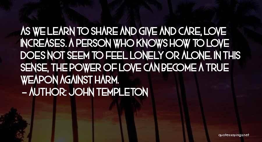 Learn To Be Lonely Quotes By John Templeton