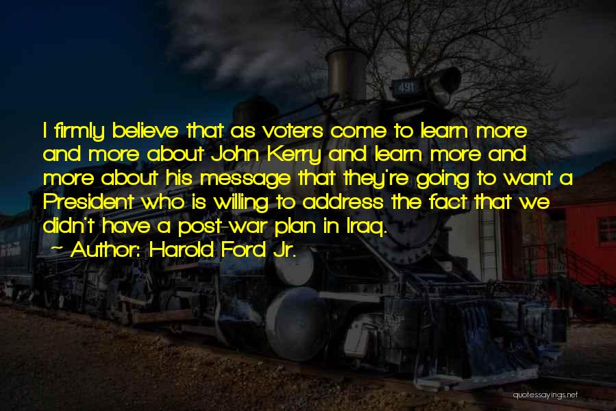 Learn To Believe Quotes By Harold Ford Jr.