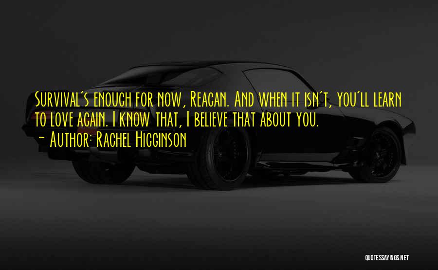 Learn To Believe Quotes By Rachel Higginson