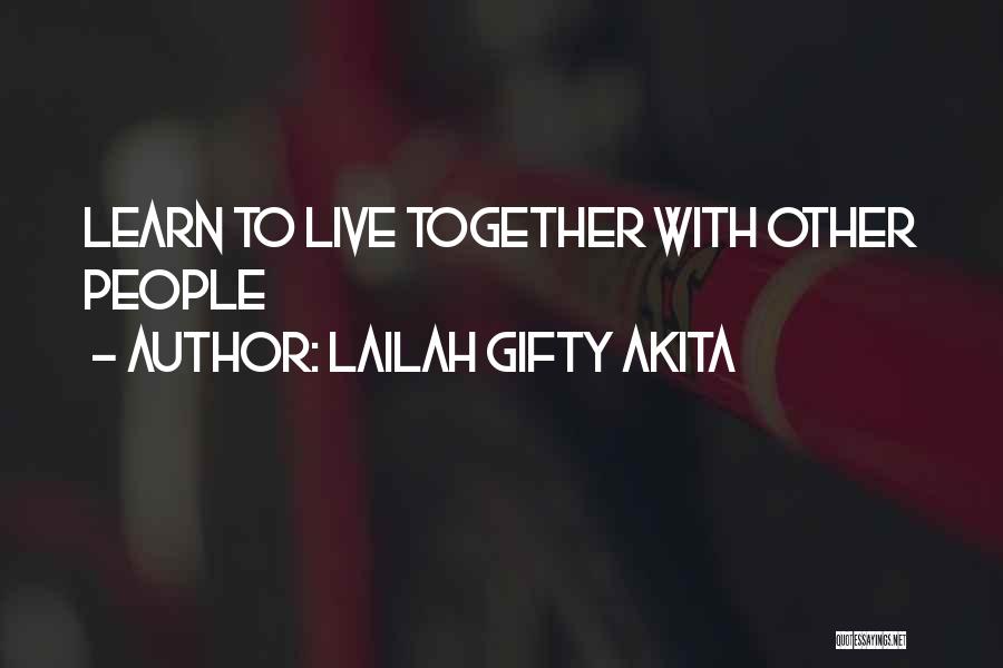 Learn To Coexist Quotes By Lailah Gifty Akita
