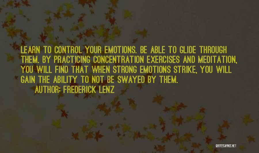 Learn To Control Your Emotions Quotes By Frederick Lenz