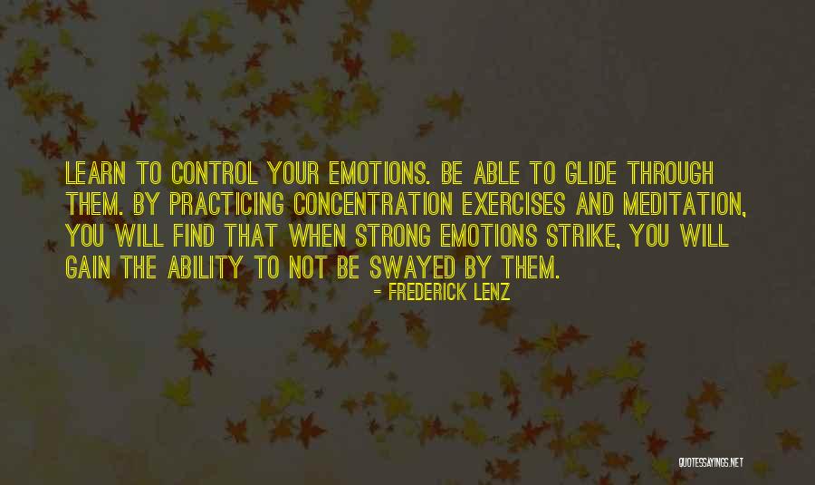 Learn To Control Your Emotions Quotes By Frederick Lenz