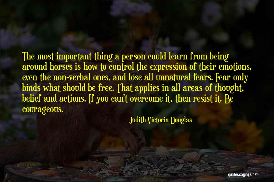 Learn To Control Your Emotions Quotes By Judith-Victoria Douglas Learn To Control Your Emotions Quotes By Judith-Victoria Douglas