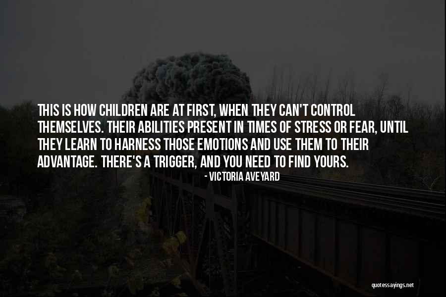 Learn To Control Your Emotions Quotes By Victoria Aveyard