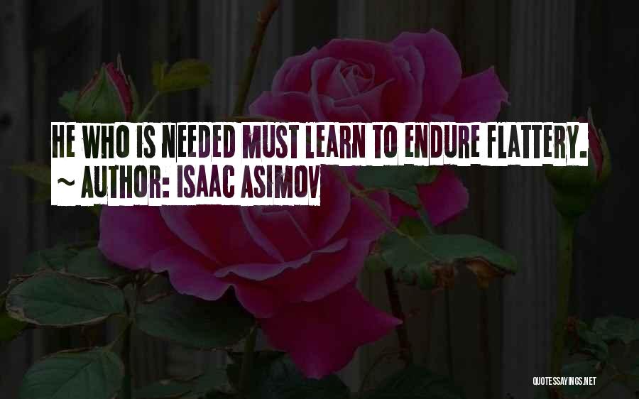 Learn To Endure Quotes By Isaac Asimov