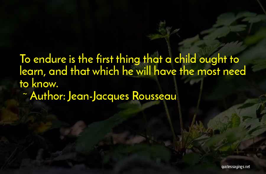 Learn To Endure Quotes By Jean-Jacques Rousseau