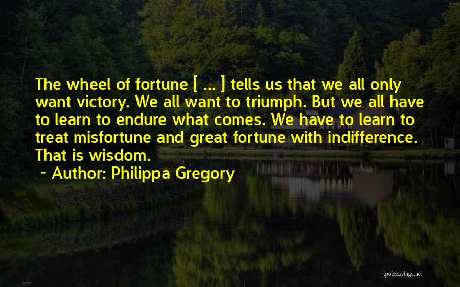 Learn To Endure Quotes By Philippa Gregory