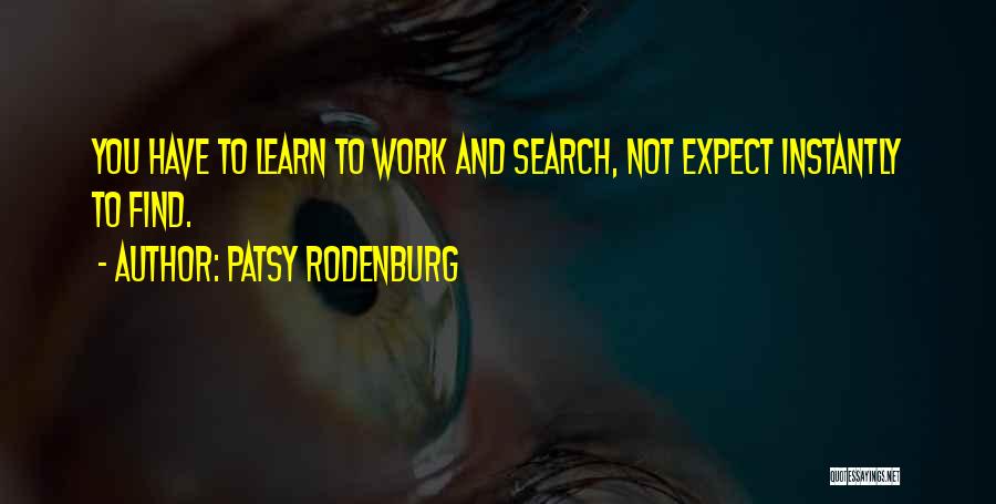 Learn To Expect Nothing Quotes By Patsy Rodenburg