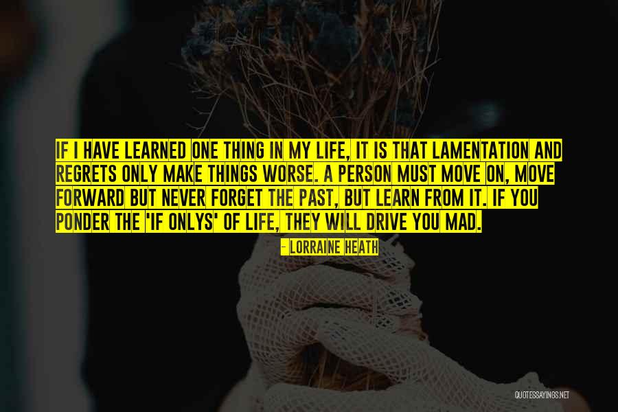 Learn To Forget And Move On Quotes By Lorraine Heath