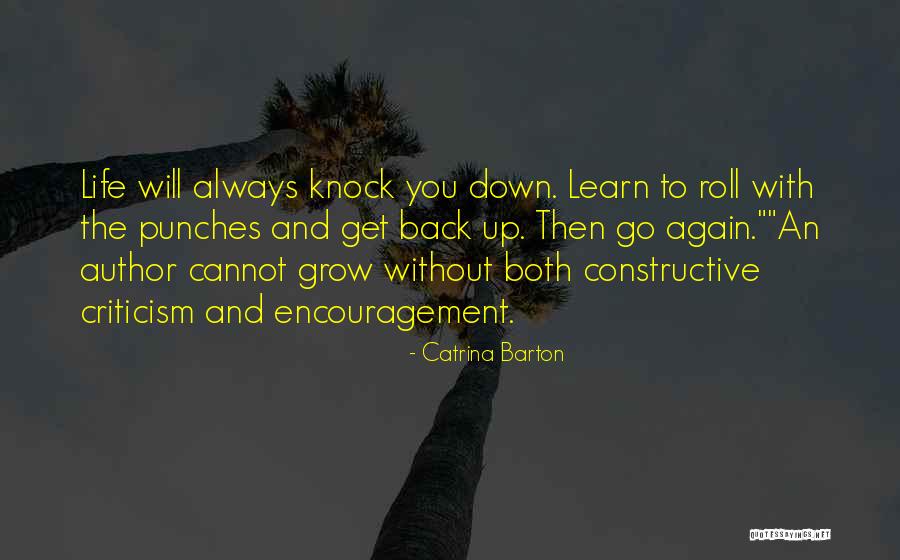 Learn To Grow Up Quotes By Catrina Barton Learn To Grow Up Quotes By Catrina Barton
