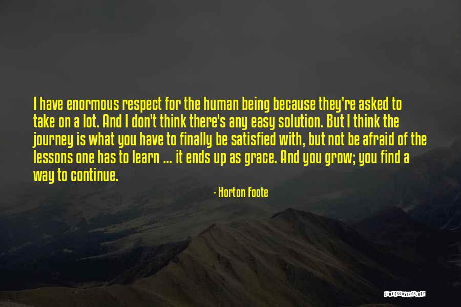 Learn To Grow Up Quotes By Horton Foote Learn To Grow Up Quotes By Horton Foote