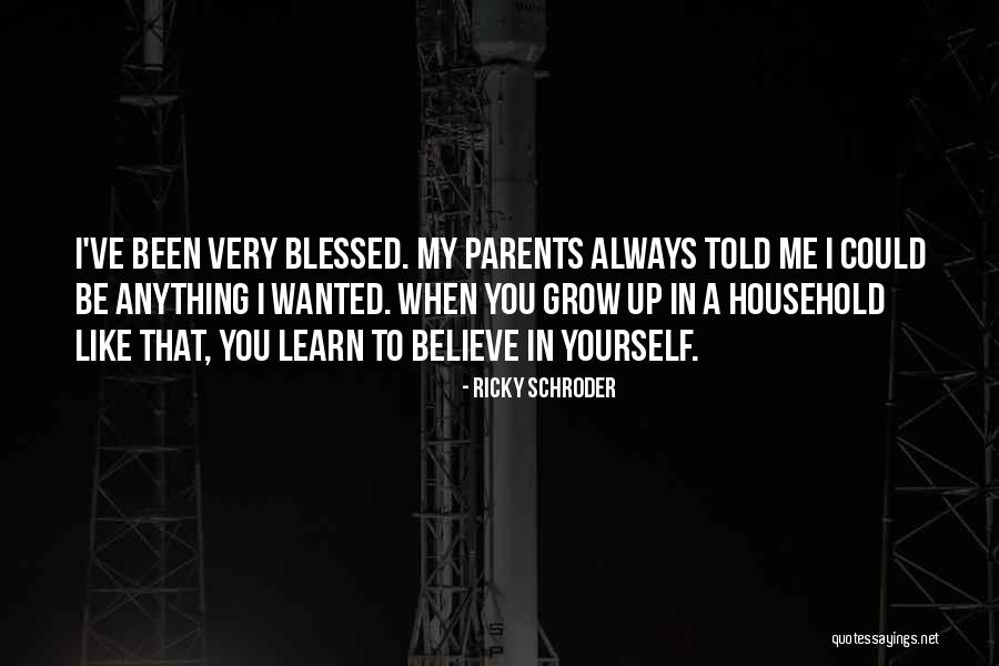 Learn To Grow Up Quotes By Ricky Schroder Learn To Grow Up Quotes By Ricky Schroder