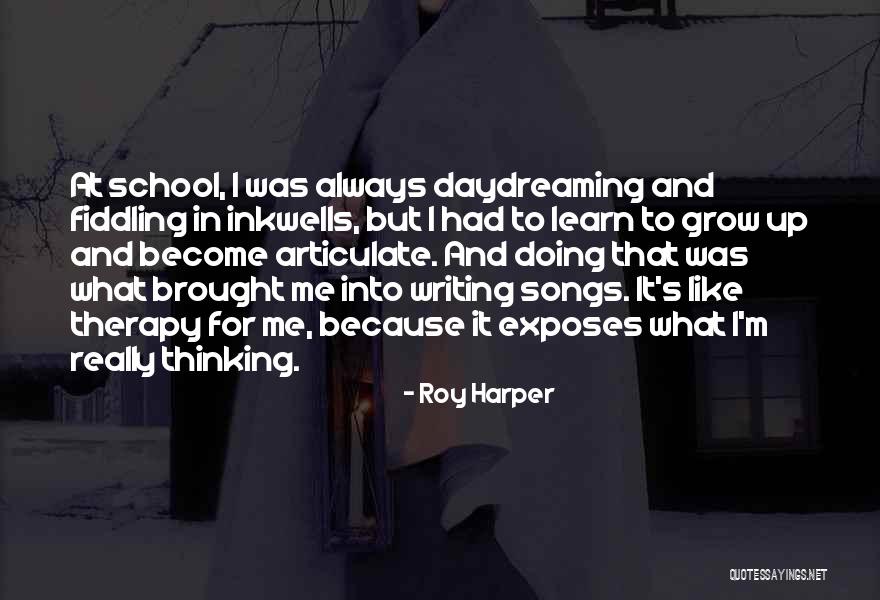 Learn To Grow Up Quotes By Roy Harper Learn To Grow Up Quotes By Roy Harper