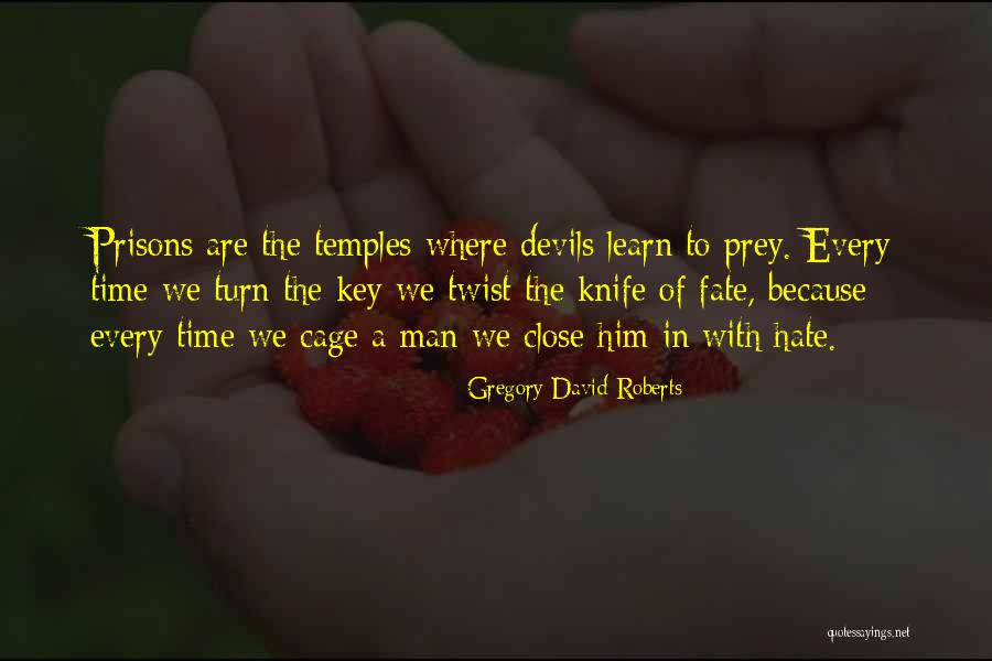 Learn To Hate Quotes By Gregory David Roberts Learn To Hate Quotes By Gregory David Roberts