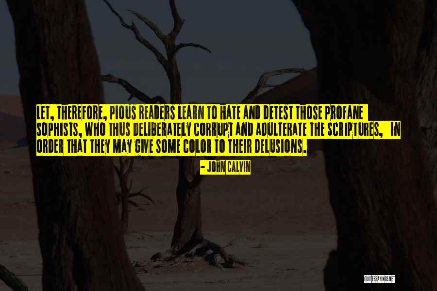 Learn To Hate Quotes By John Calvin Learn To Hate Quotes By John Calvin