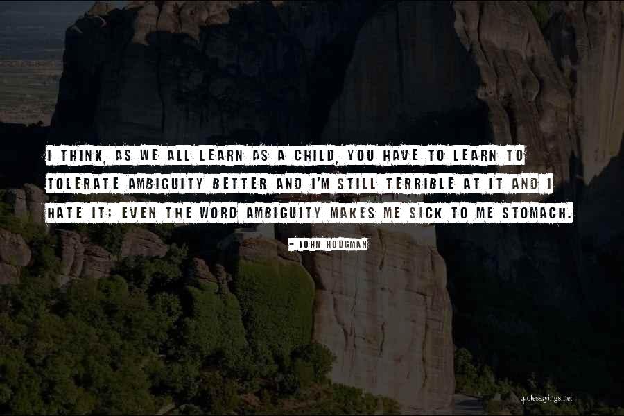 Learn To Hate Quotes By John Hodgman Learn To Hate Quotes By John Hodgman