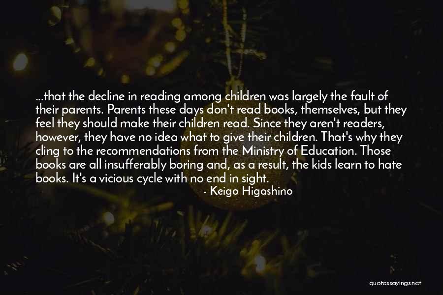Learn To Hate Quotes By Keigo Higashino Learn To Hate Quotes By Keigo Higashino